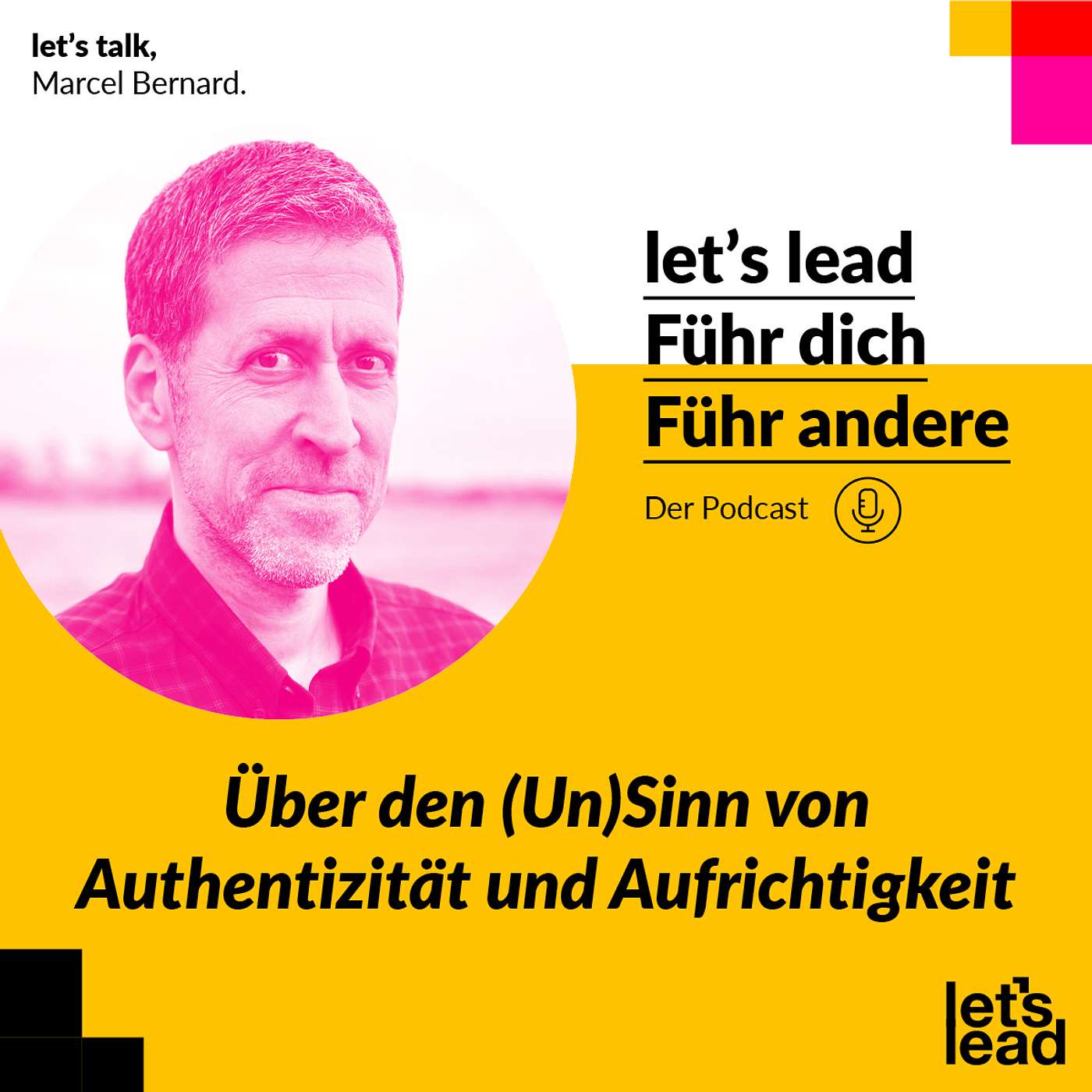 #111 Über den (Un)Sinn von Authentizität und Aufrichtigkeit