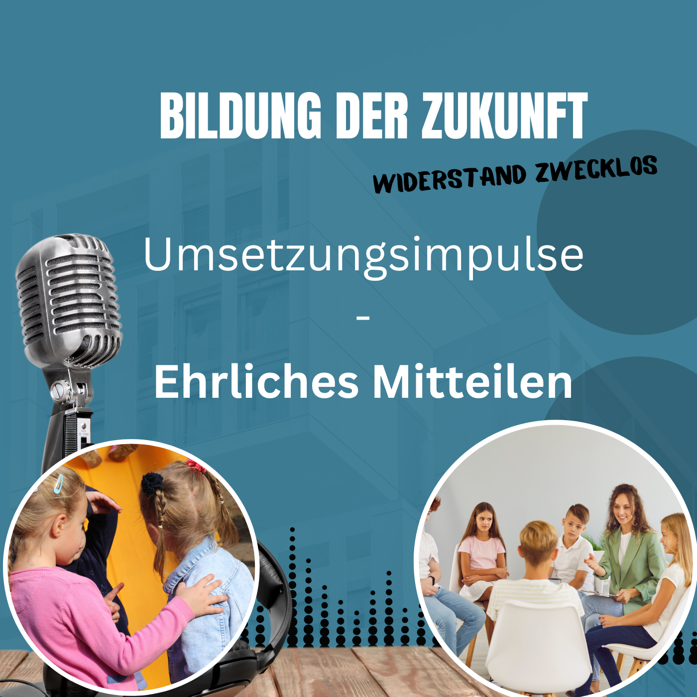 #31 Umsetzungsimpuls Ehrliches Mitteilen
