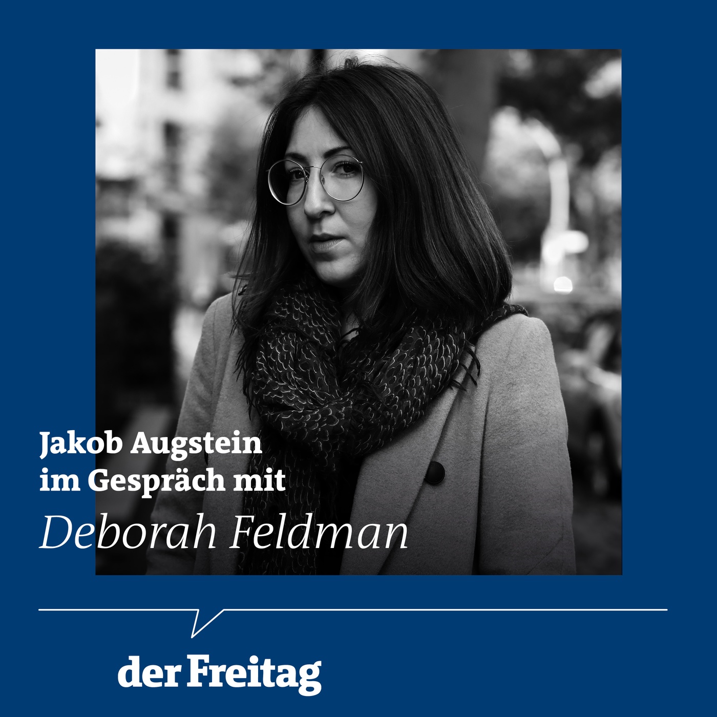 Deborah Feldman im Gespräch mit Jakob Augstein: „Jüdische Vielfalt ist kein Kuschelbegriff“