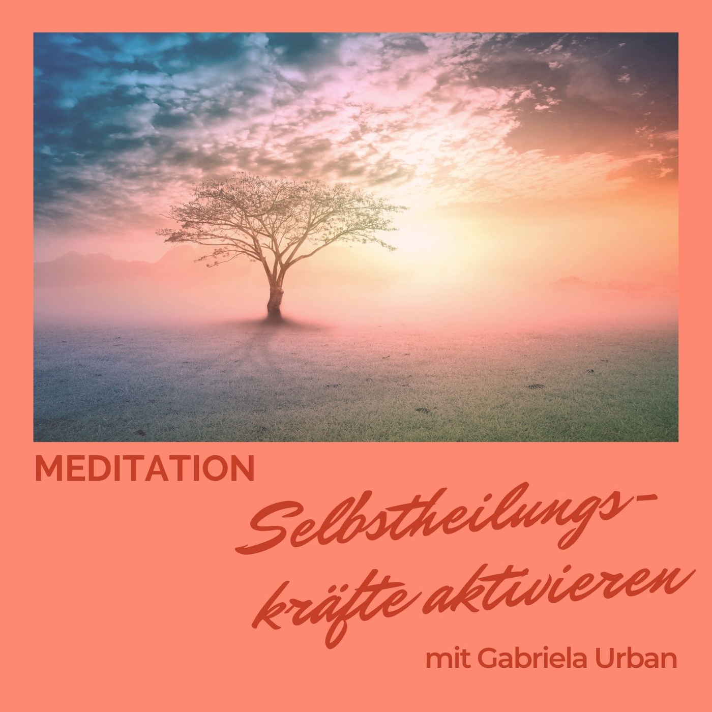 #121: Meditation Selbstheilungskräfte aktivieren – für einen starken Körper und Geist