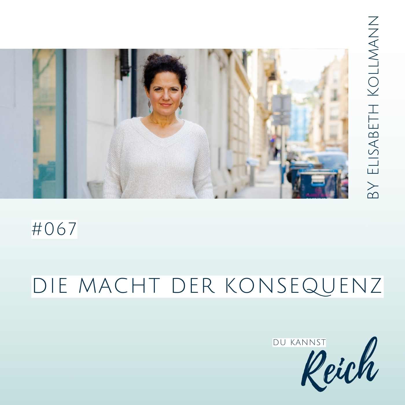 #67 Die Macht der Konsequenz