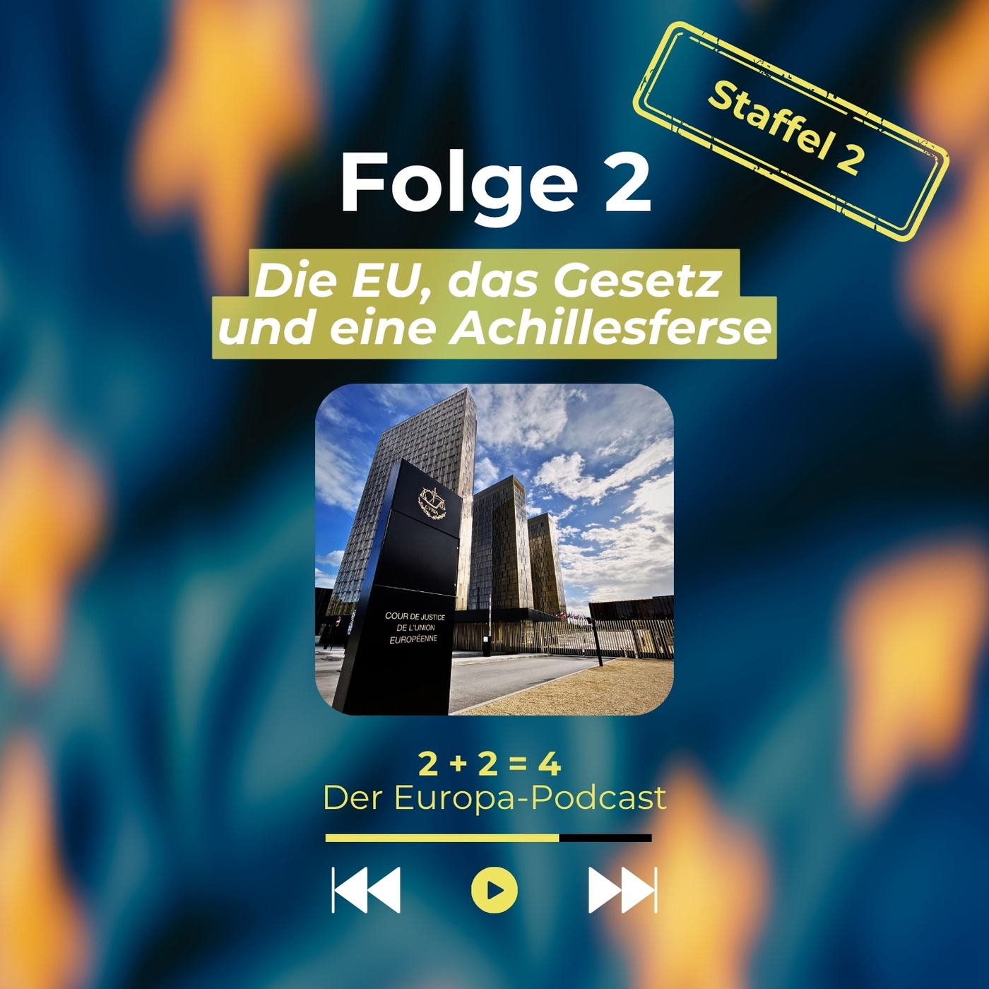 Folge zwei - Die EU, das Gesetz und eine Achillesferse