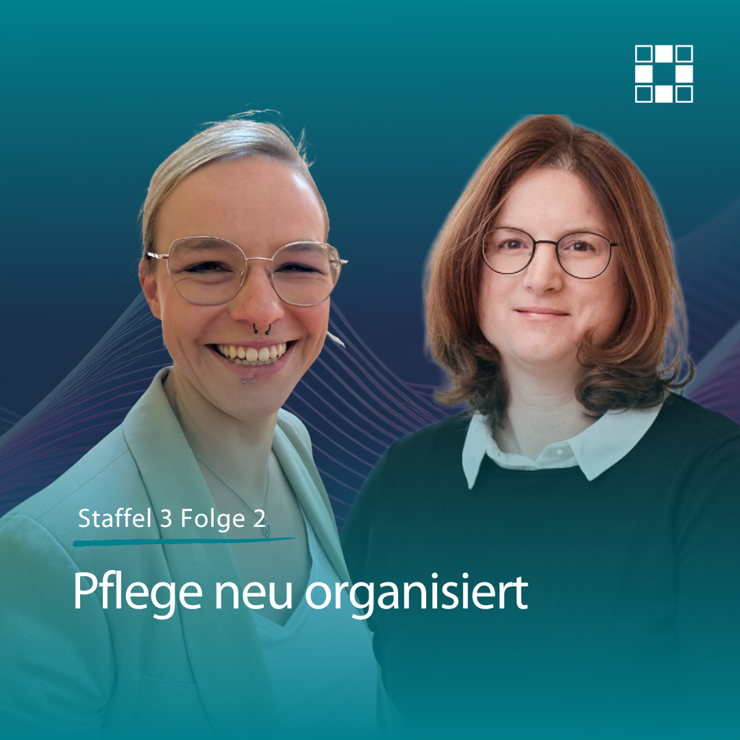 Pflege neu organisiert - für mehr Qualität und Bindung