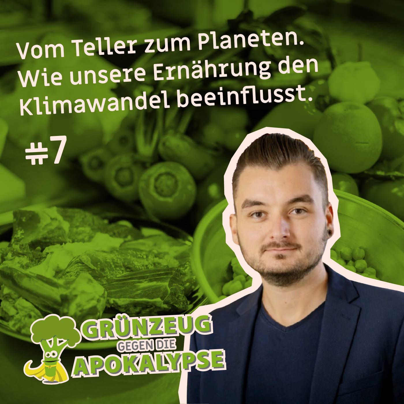 #7 Vom Teller zum Planeten: Wie unsere Ernährung den Klimawandel beeinflusst