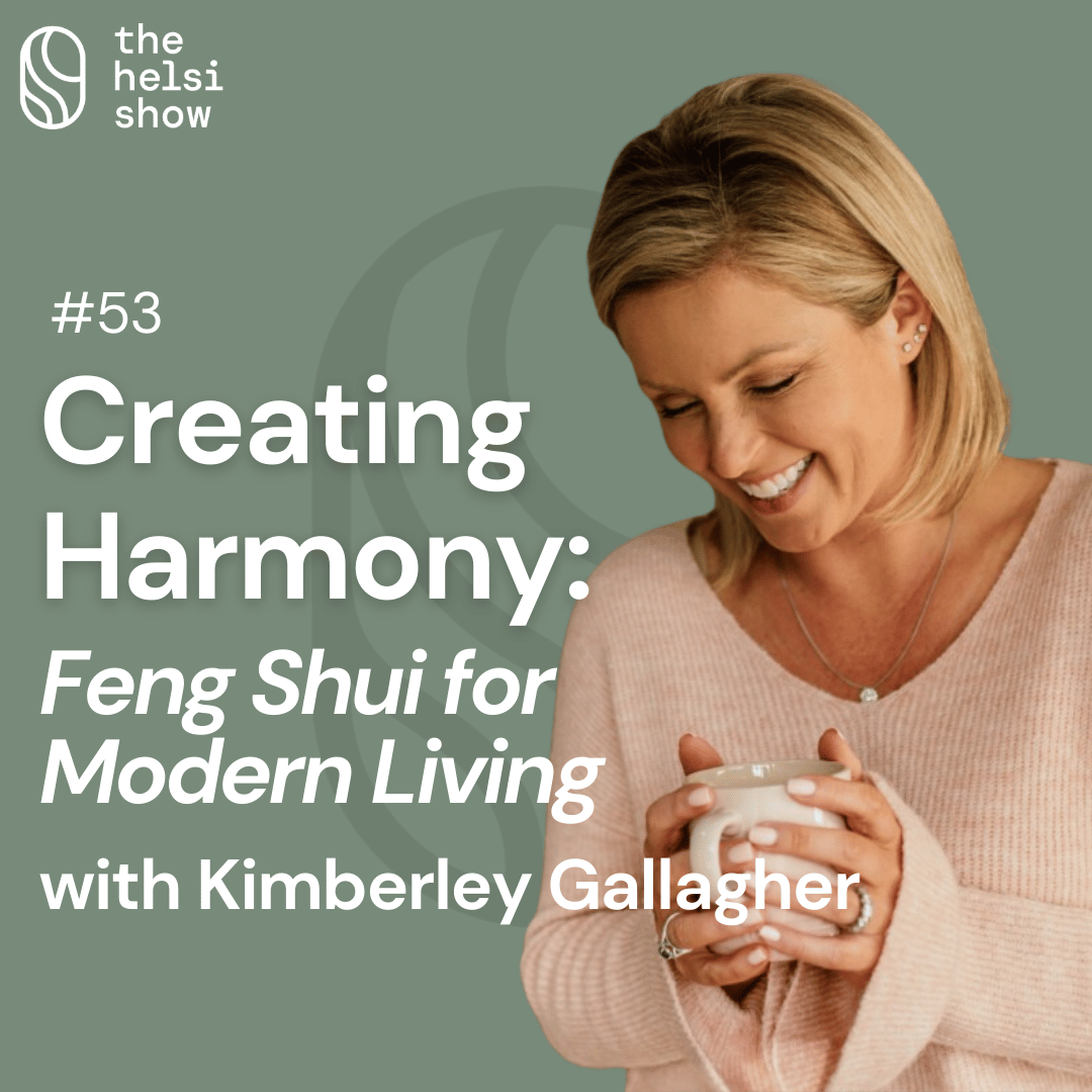 Creating Harmony: Feng Shui for Modern Living with Kimberley Gallagher