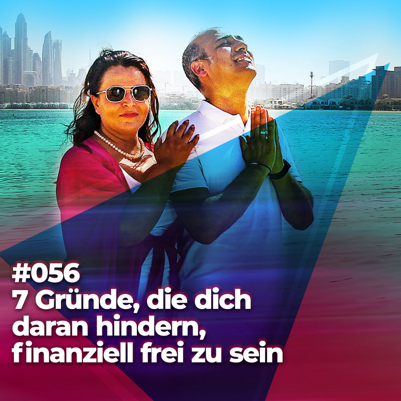 #056 - 7 Gründe, die dich daran hindern, finanziell frei zu sein