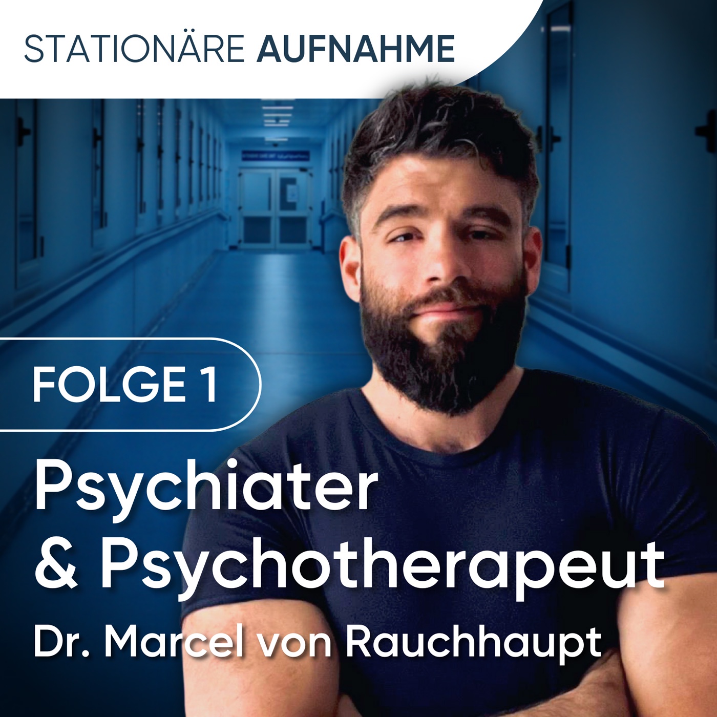Folge 1 │ Dr. Marcel von Rauchhaupt: „Psychiater braucht das Land