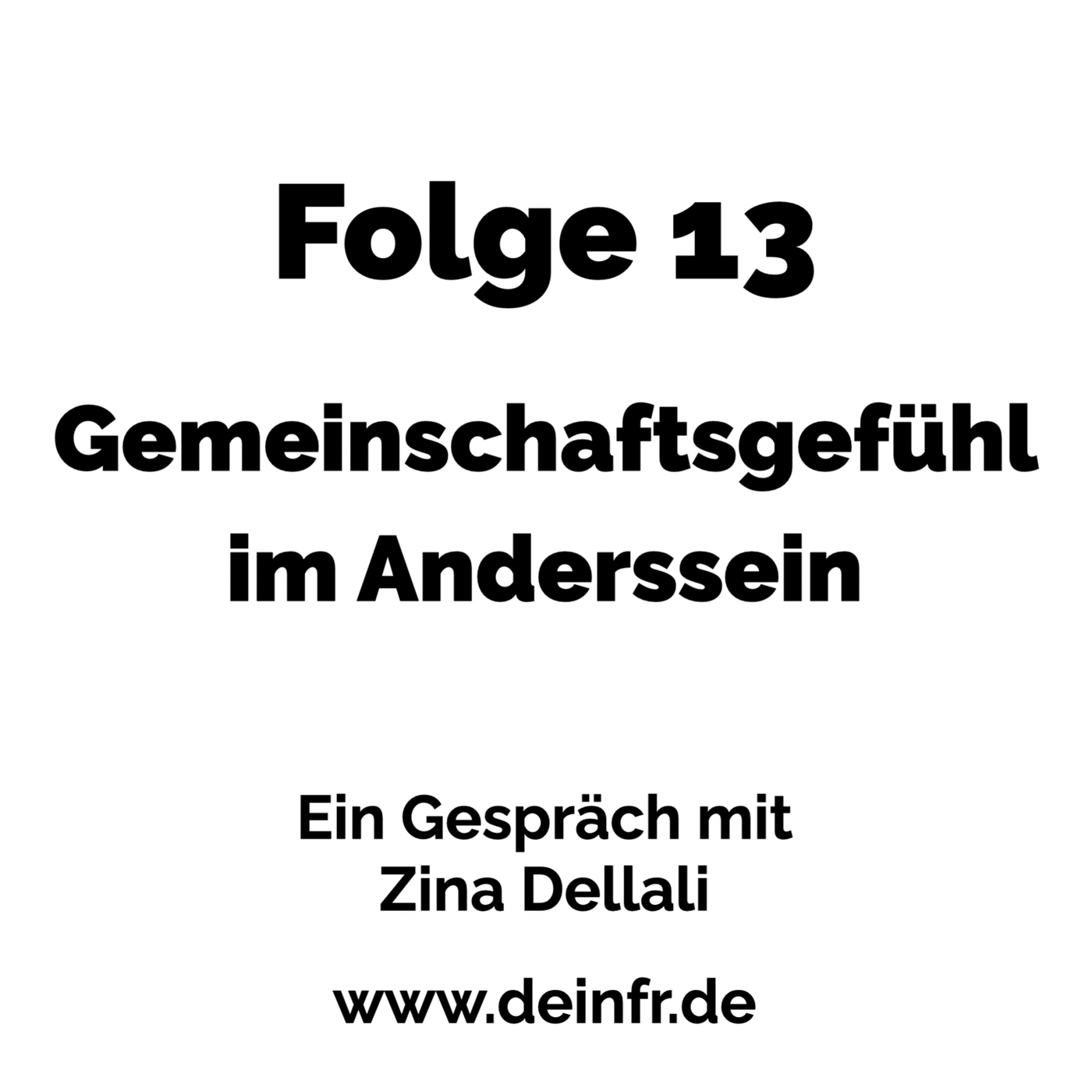 #deinfr Folge 13 – Gemeinschaftsgefühl im Anderssein: Ein Gespräch mit Zina Dellali