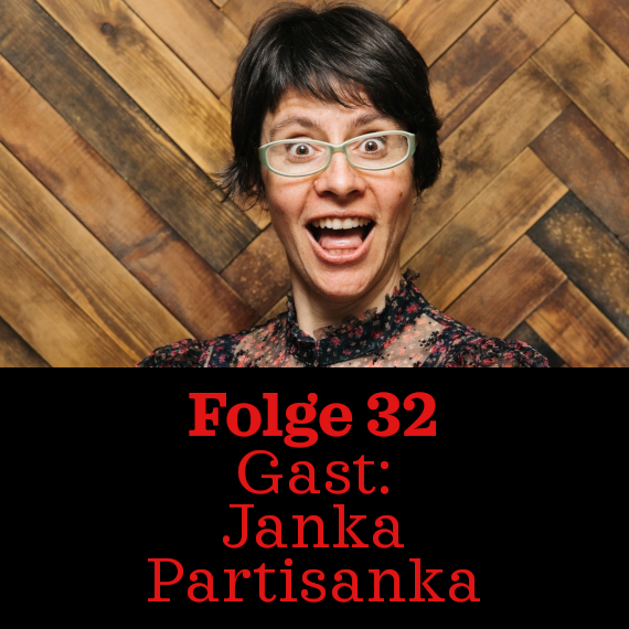 Folge 32: Janka Partisanka