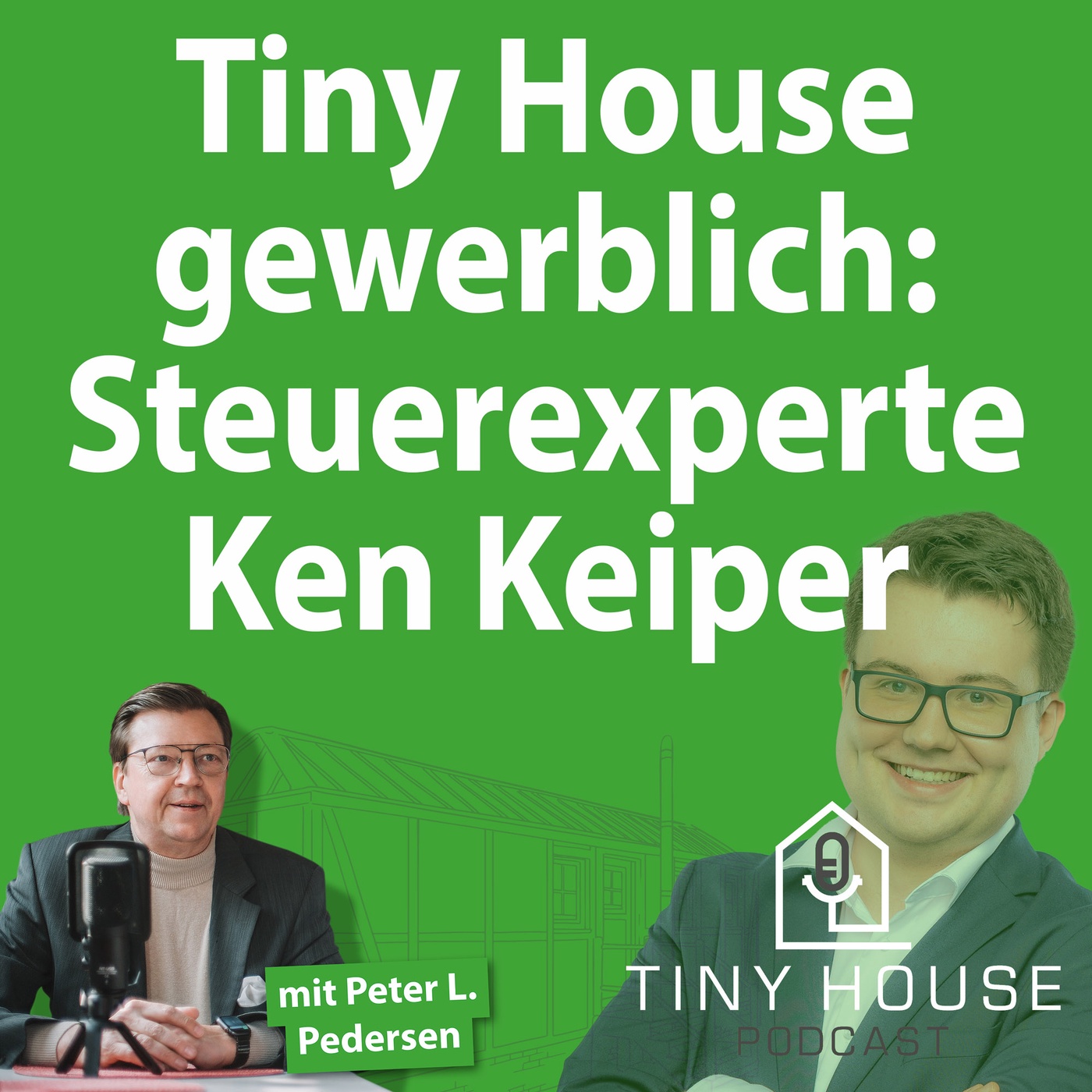 Folge 56: Tiny House gewerblich: Steuerexperte Ken Keiper