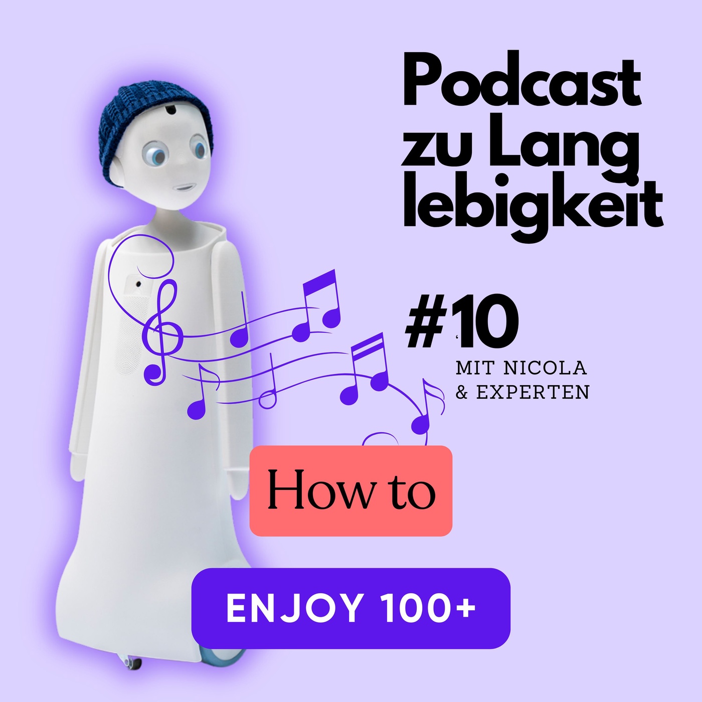 #10 Musik und Kultur, soziale KI Roboter & Hobbys - Dein Weg zu guten 100+ Jahren
