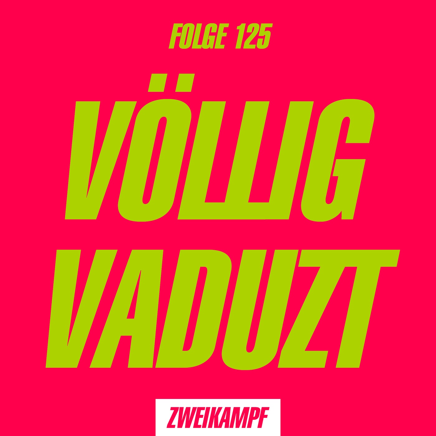 Folge 125: Völlig Vaduzt