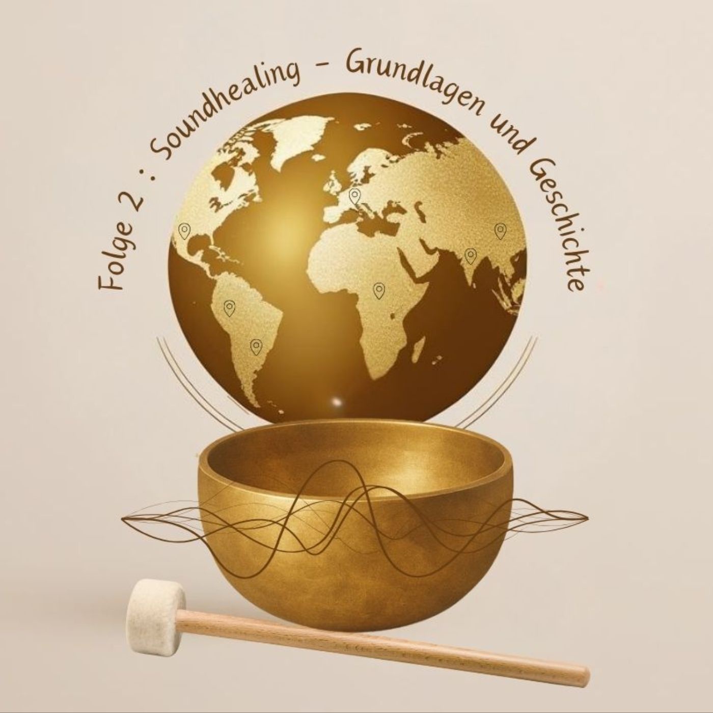 Folge 2 : Soundhealing - Geschichte und Grundlagen