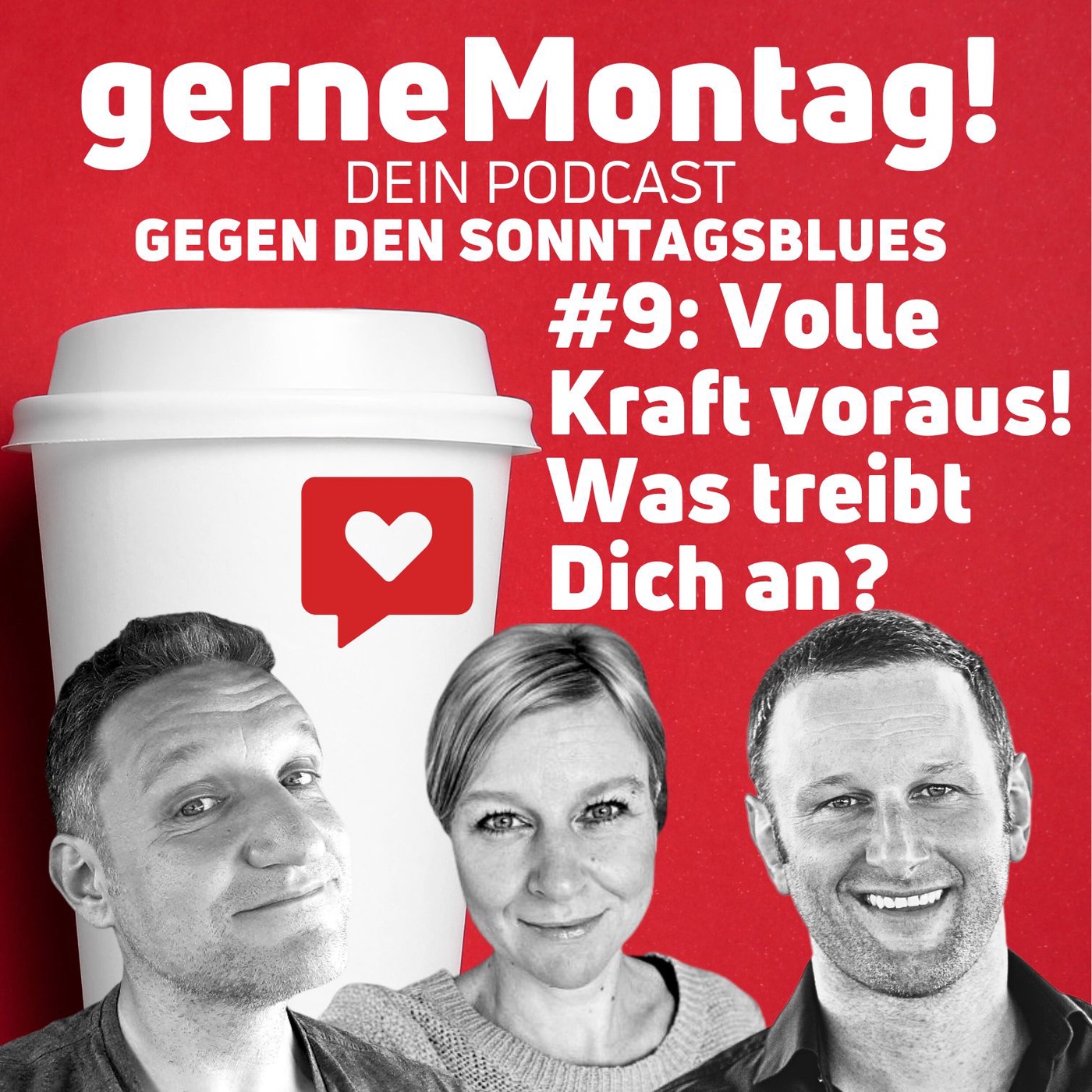 #9 Volle Kraft voraus! Was treibt Dich an?