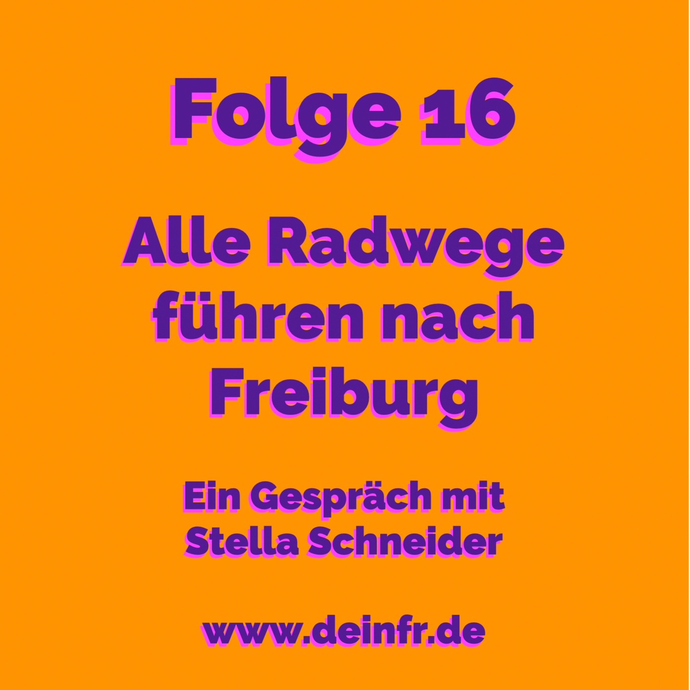 #deinfr Folge 16 – Alle Radwege führen nach Freiburg: Ein Gespräch mit Stella Schneider