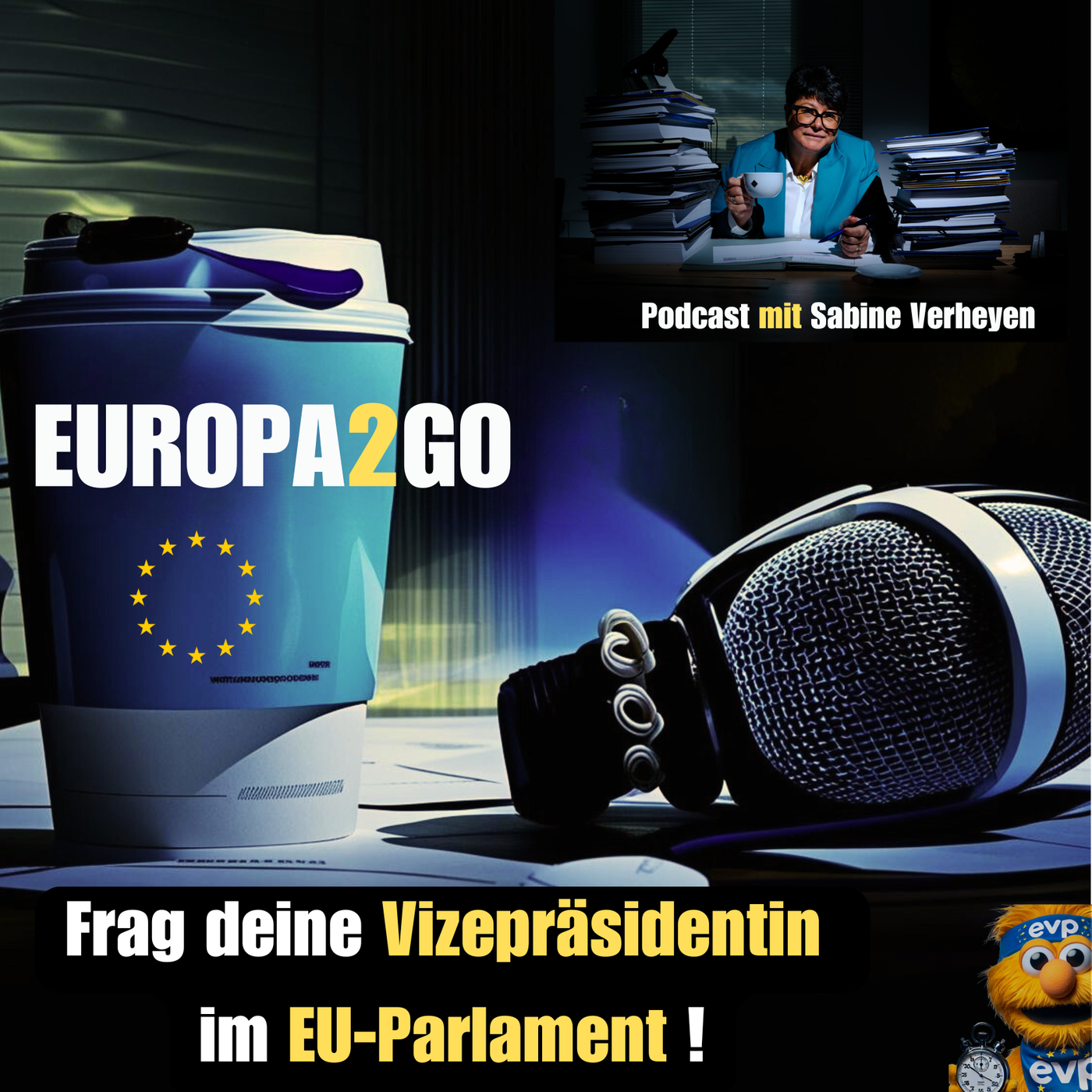 Europa2Go Podcast mit Sabine Verheyen. Wenn Backpulver Luxus wird, mit Christine Schneider I Folge 7