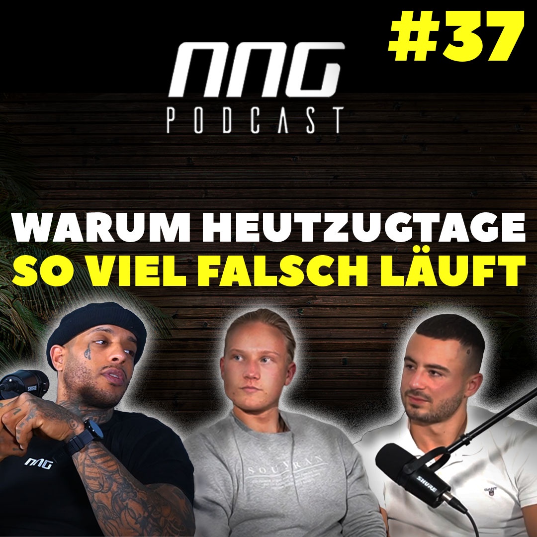 KETZER DER NEUZEIT REALTALK - WARUM HEUTZUTAGE SO VIEL FALSCH LÄUFT | NNG PODCAST #0037