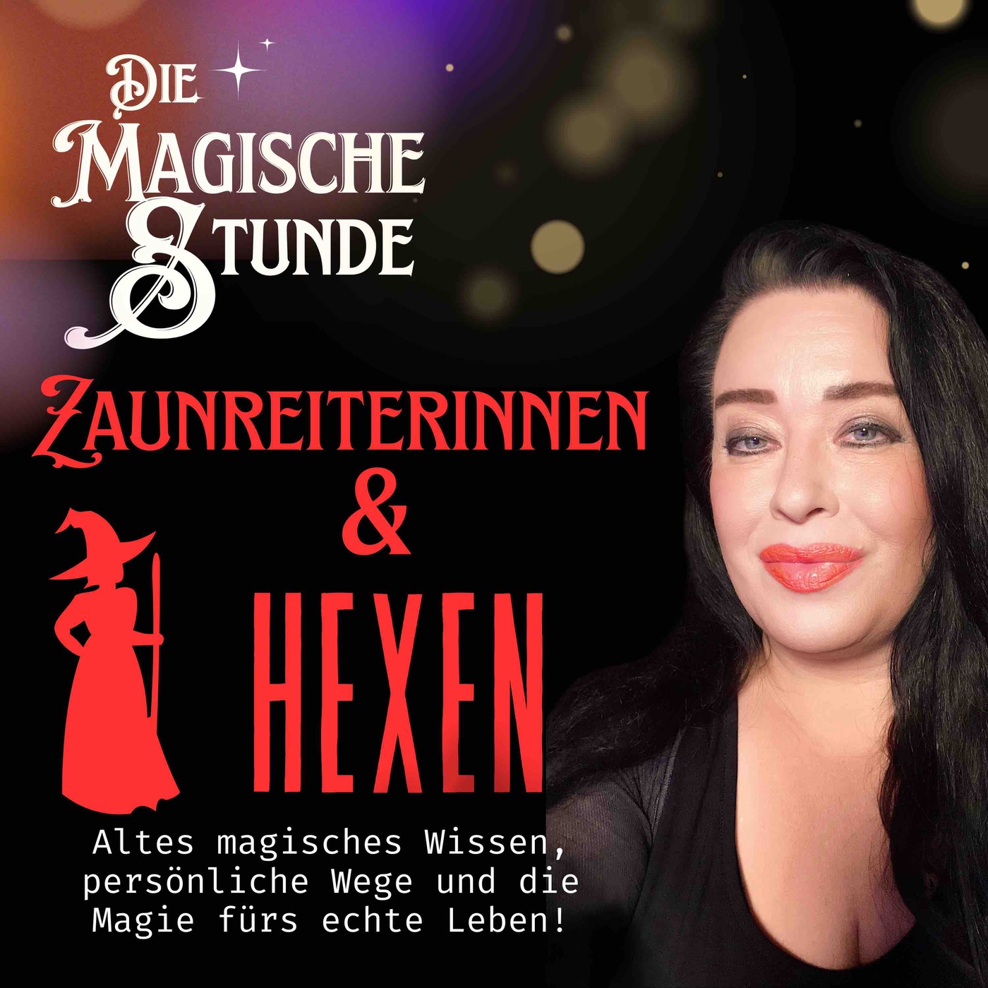 Zaunreiterinnen & Hexen, echte Magie für dein Leben!