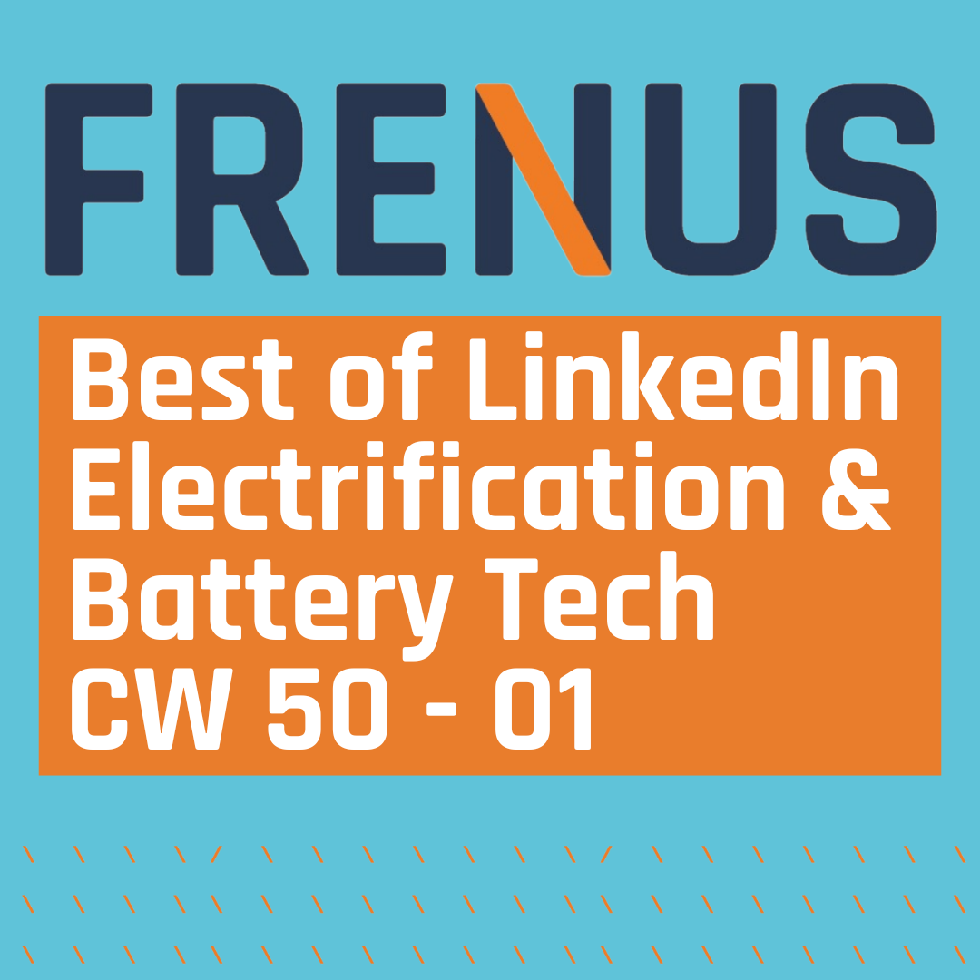 Best of LinkedIn: Electrification & Battery Technology CW 50 - 01