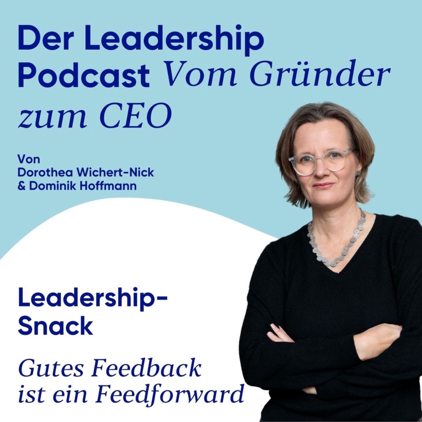 #16 Leadership-Snack: Gutes Feedback ist ein Feed Forward