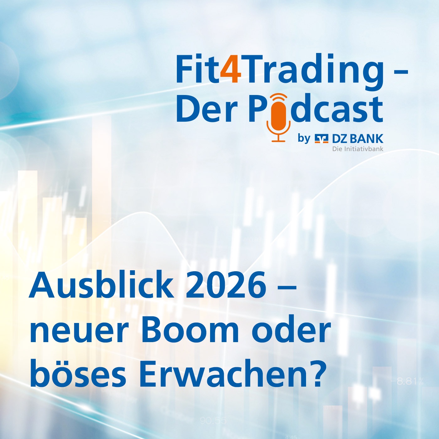 Fit4Trading #89: Ausblick 2026 ? neuer Boom oder böses Erwachen?