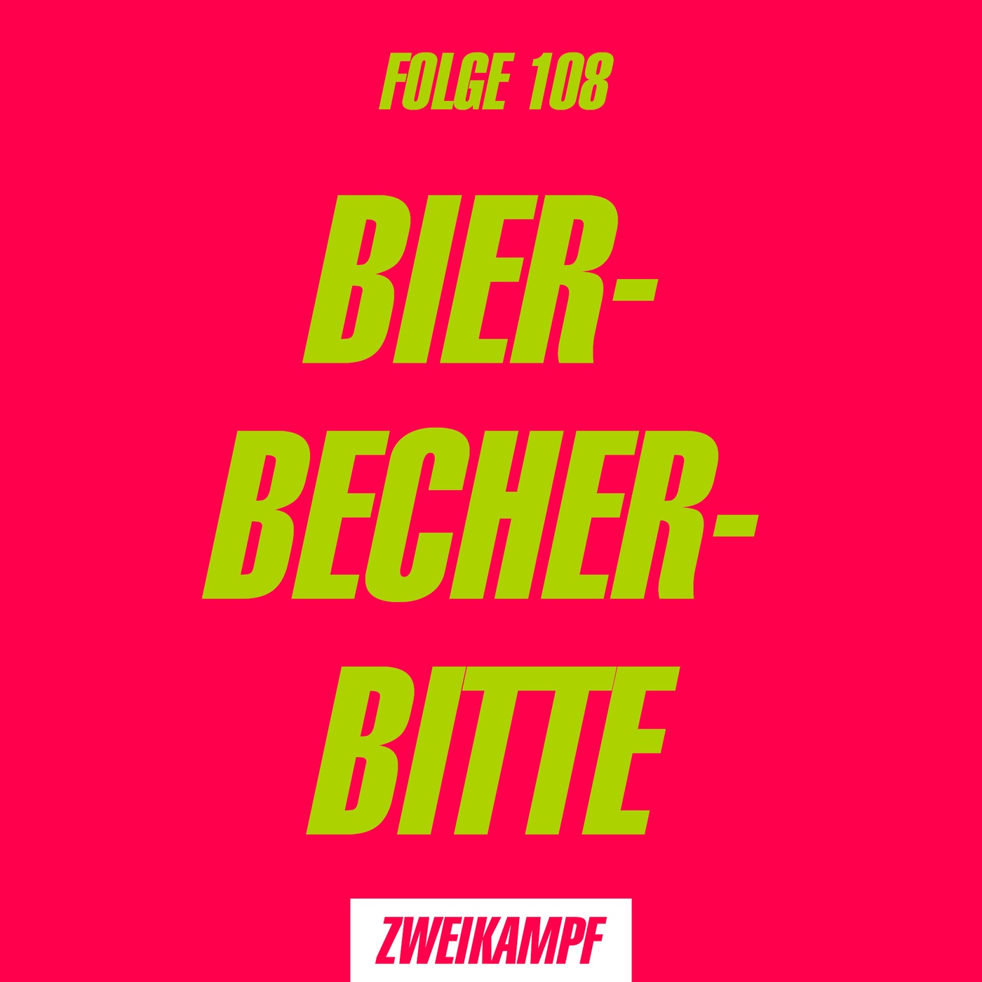 Folge 108: Bierbecher-Bitte