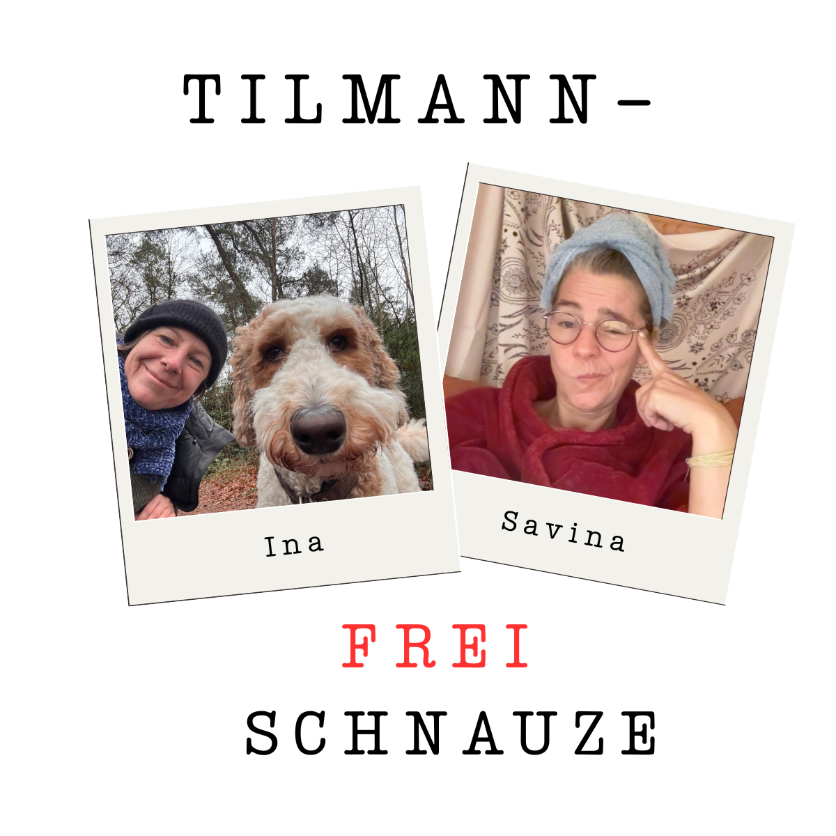 Tilmann - frei Schnauze