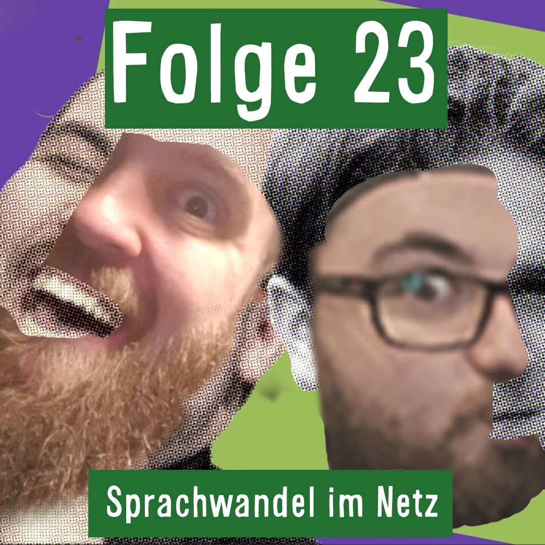 Folge 23: Sprachwandel im Netz