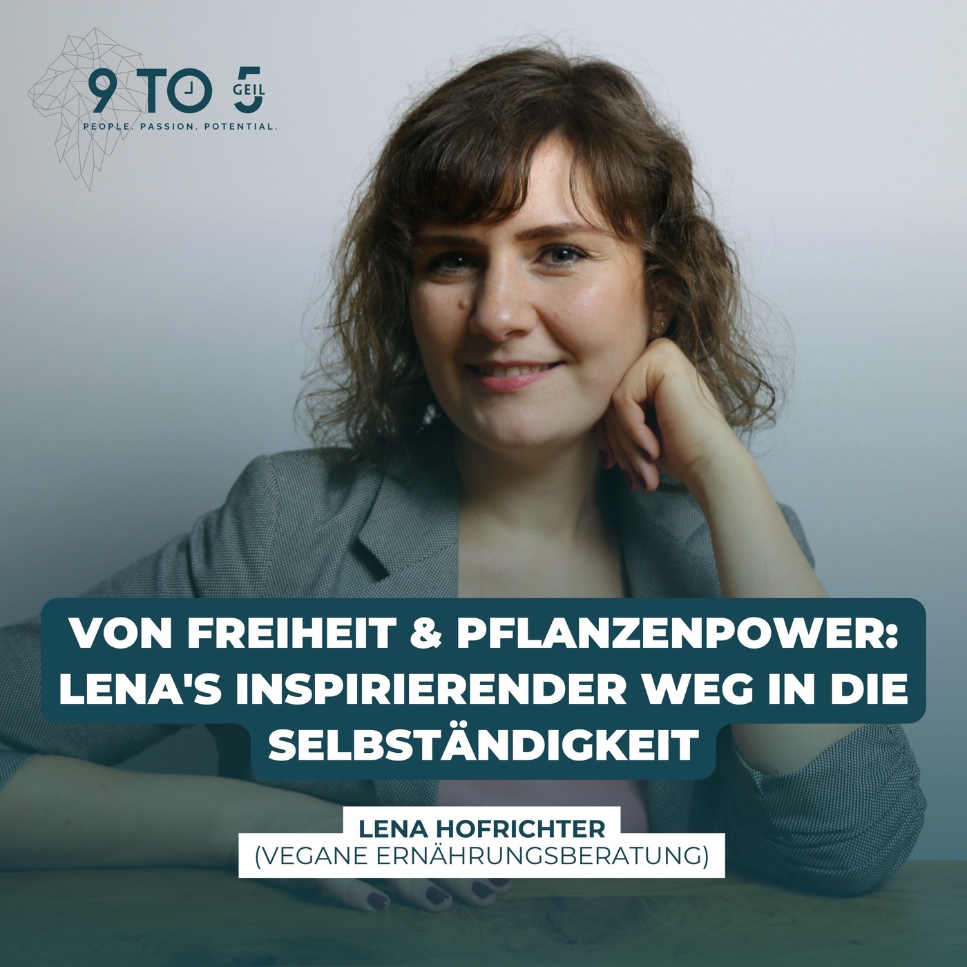 #053 - Von Freiheit & Pflanzenpower: Lena's inspirierender Weg in die Selbständigkeit