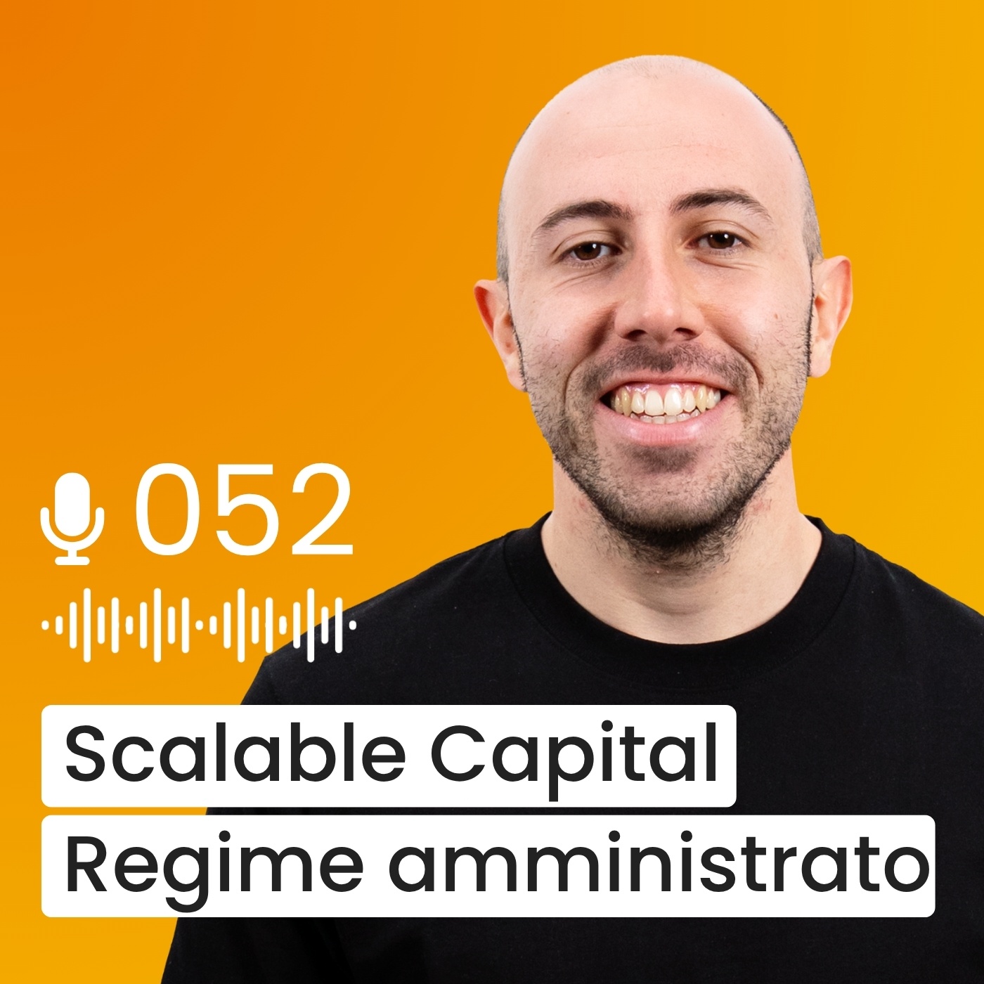 #052 - Scalable Capital: IBAN italiano e regime amministrato, cosa cambia ORA?
