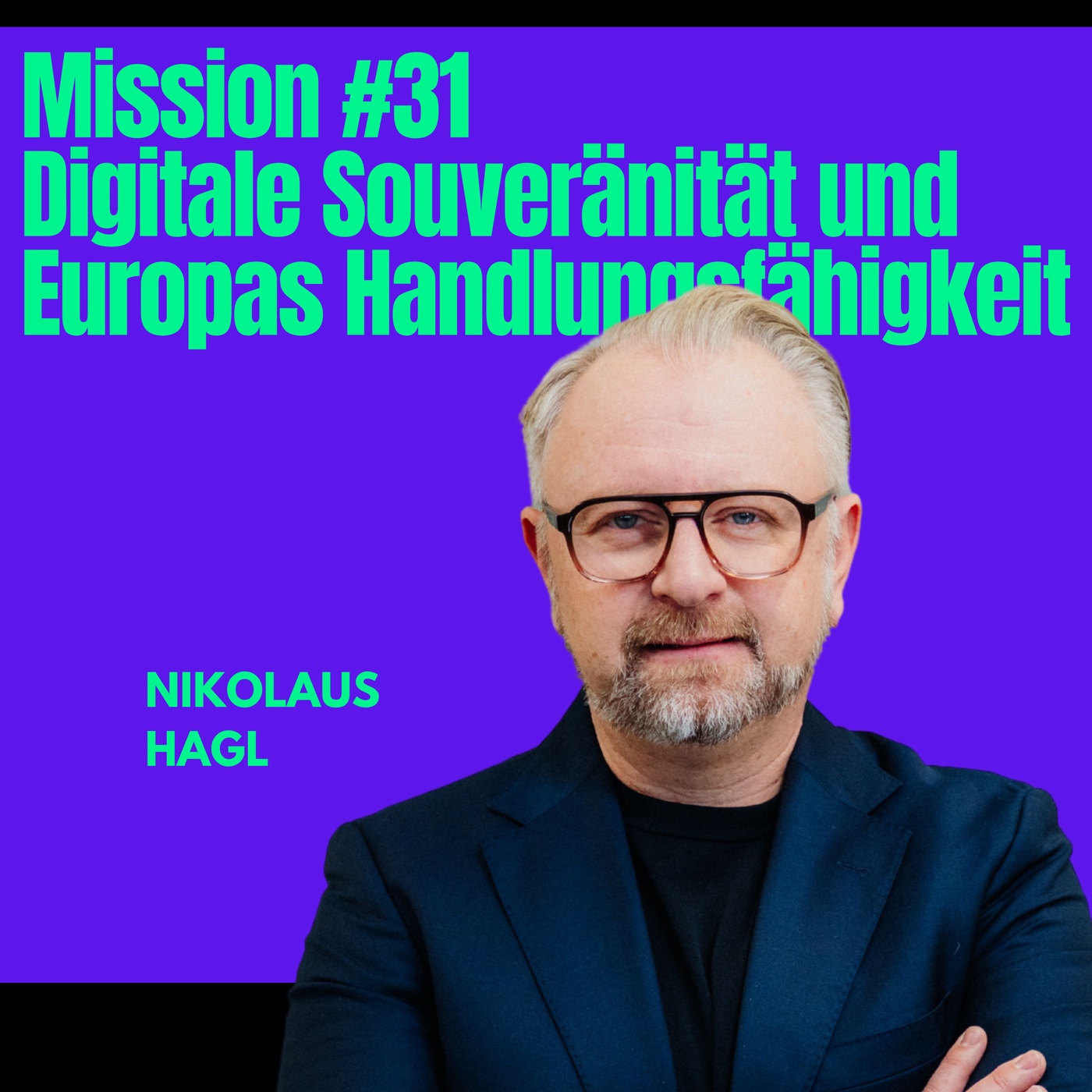 Mission #31: Digitale Souveränität und Europas Handlungsfähigkeit