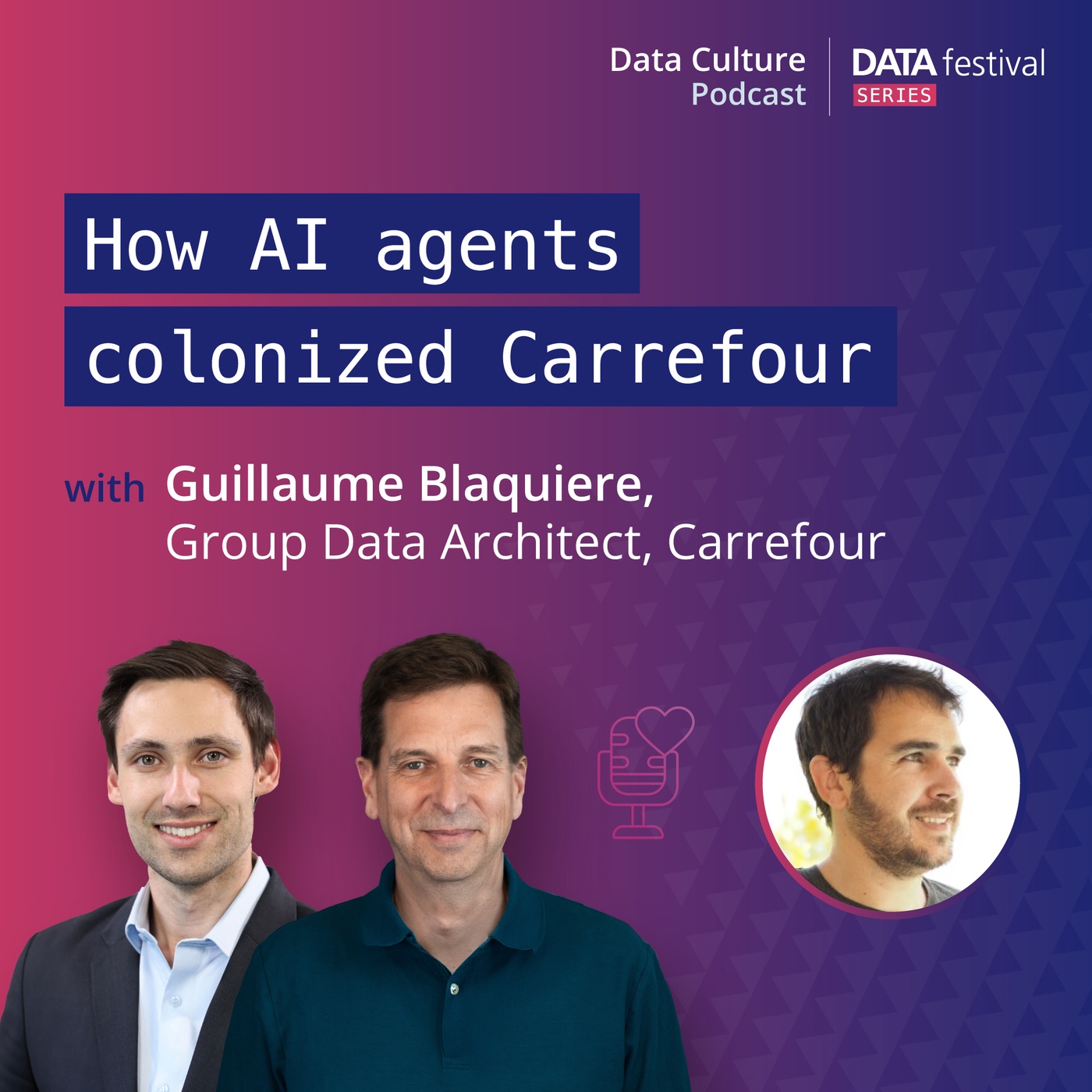 How AI agents colonized Carrefour – with Guillaume Blaquiere, Carrefour