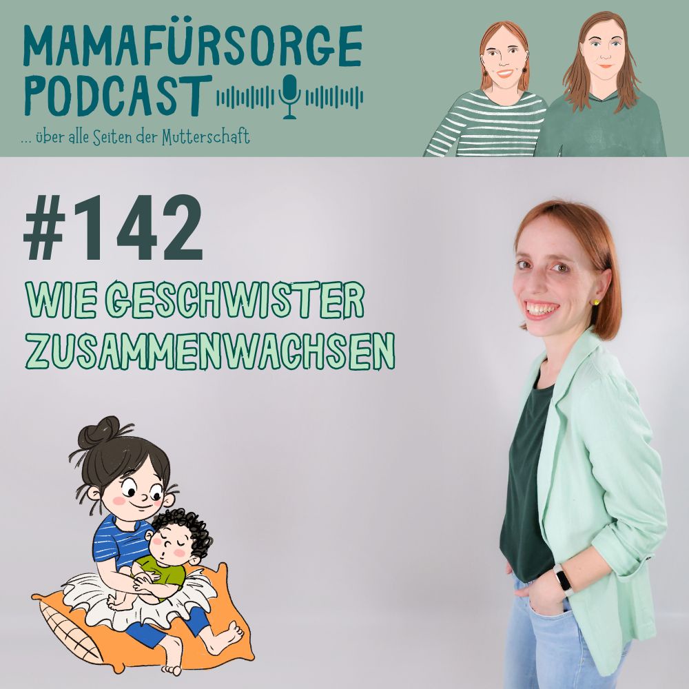 #142 Wie Geschwister zusammenwachsen