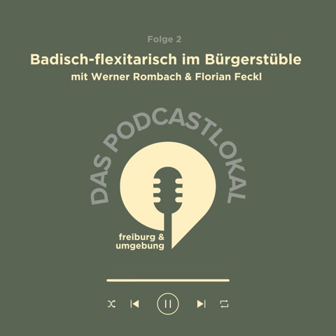 #2 badisch-flexitarische Küche mit Werner Rombach und Florian Feckl aus dem Bürgerstüble