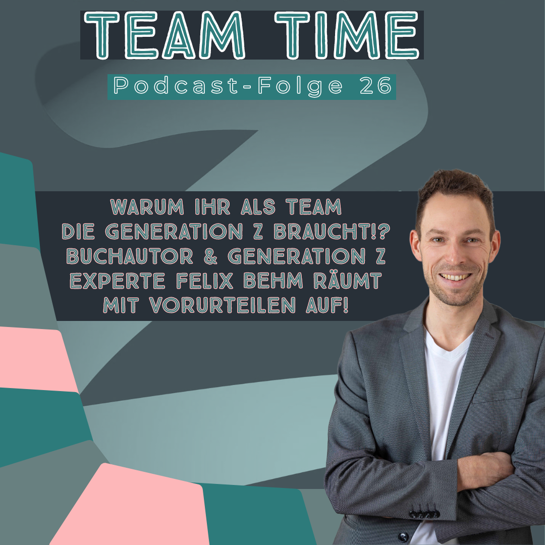 026 Warum ihr als Team die Generation Z braucht!?