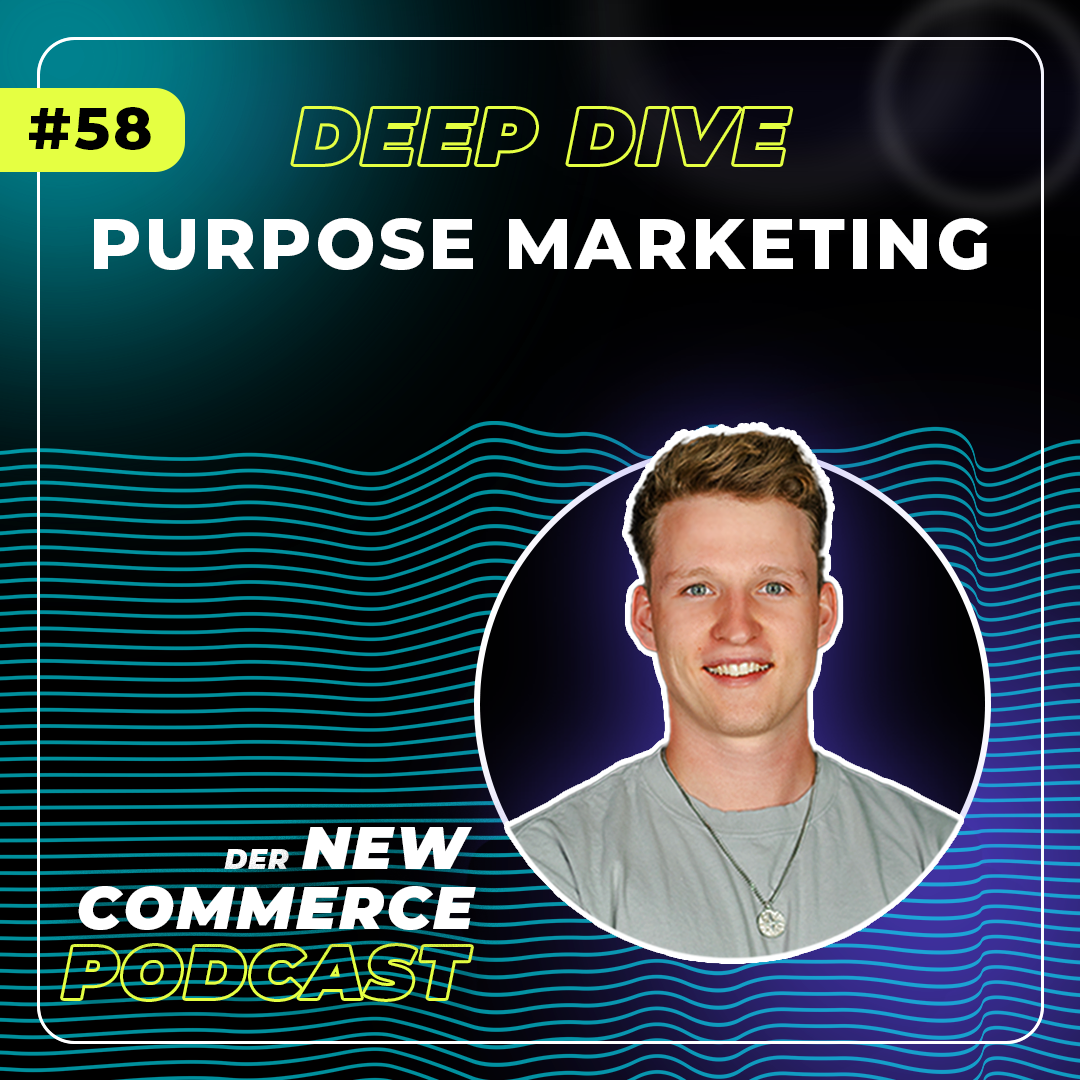 #58 - Deep Dive - Purpose Marketing