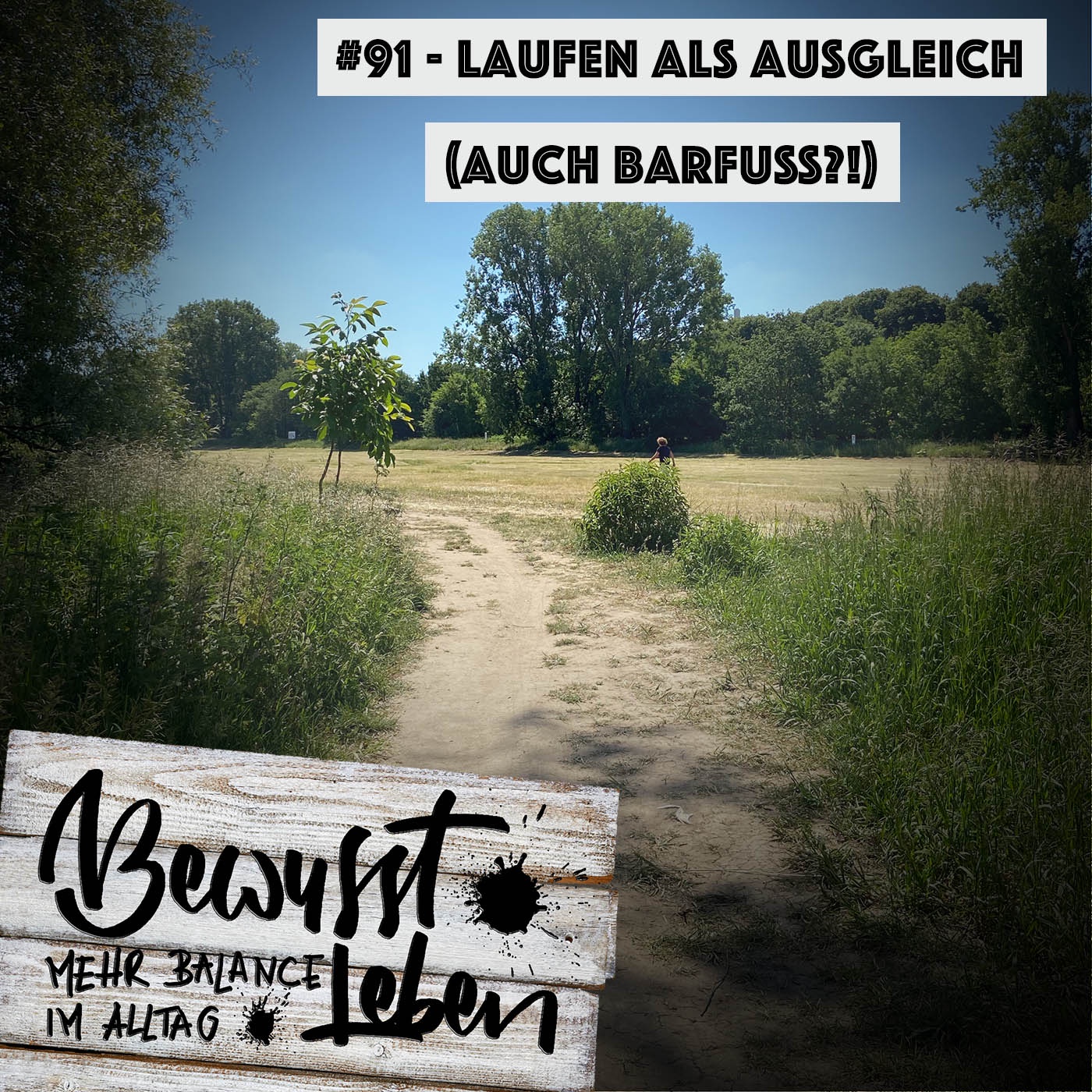 Laufen als Ausgleich (auch barfuß?!)