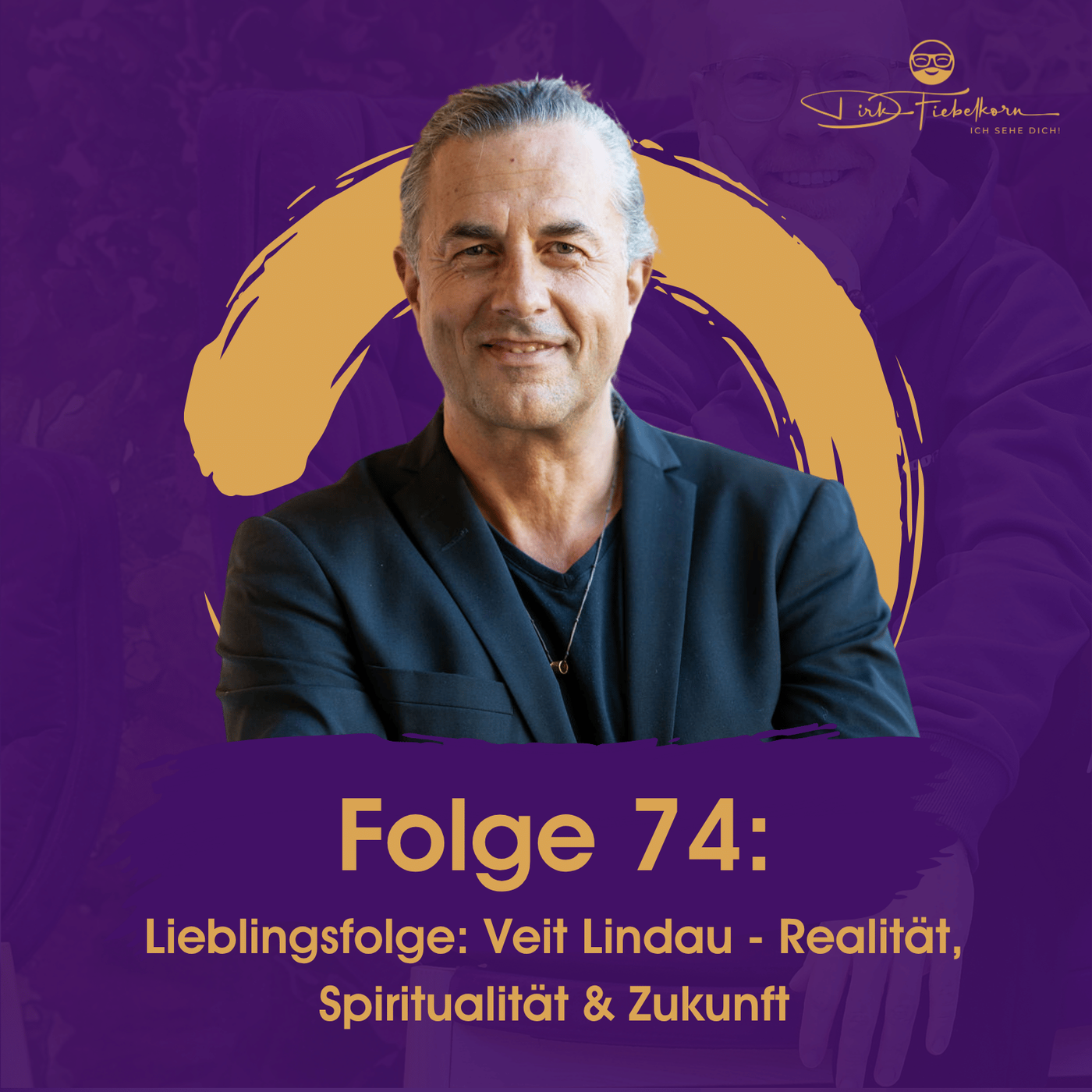 Lieblingsfolge: Veit Lindau - Realität, Spiritualität & Zukunft