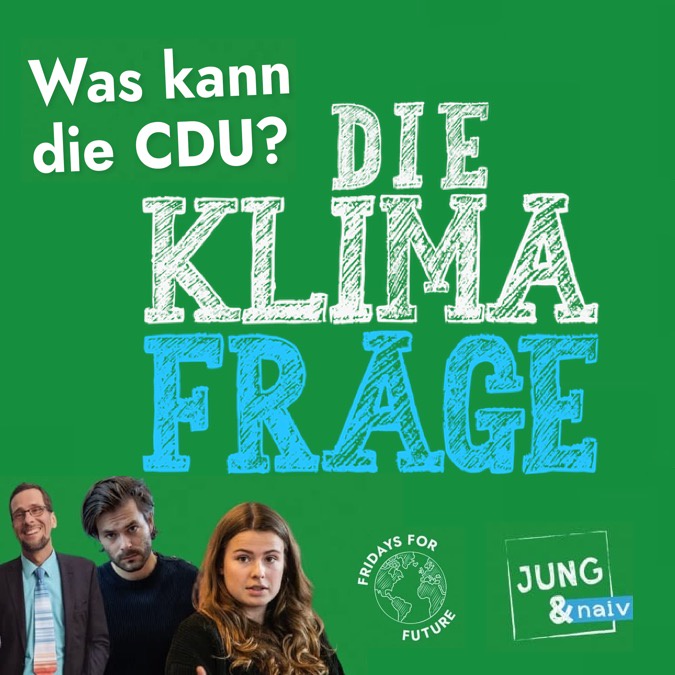 DIE KLIMAFRAGE #1 - Was kann die CDU? | Mit Luisa Neubauer, Volker Quaschning & Tilo