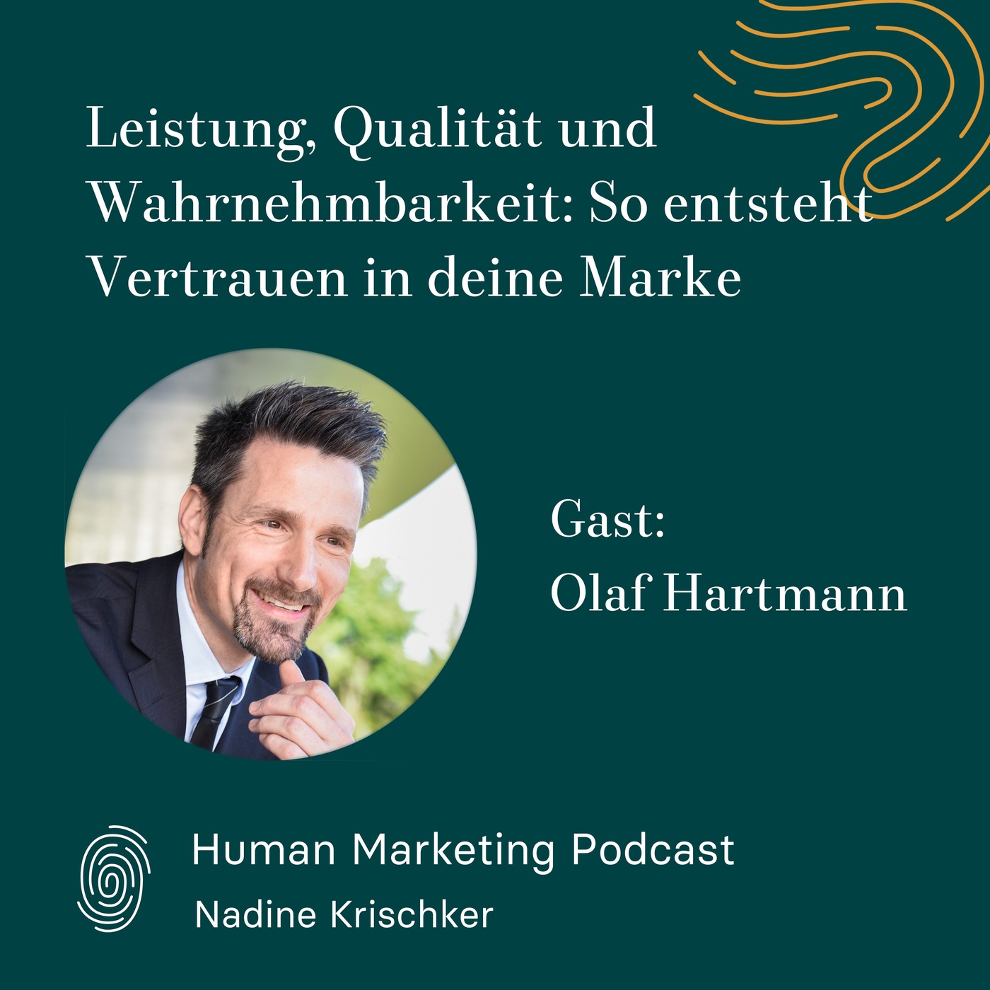 010 - Leistung, Qualität und Wahrnehmbarkeit: So entsteht Vertrauen in deine Marke (Gast: Olaf Hartmann)
