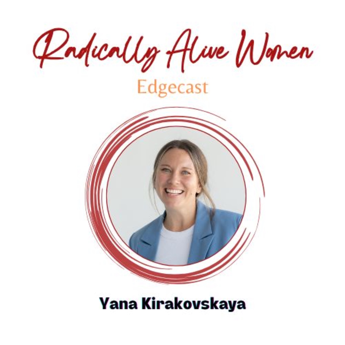 Embracing Authentic Joy and Success: Yana Kirakovskaya. With Julia Neumann