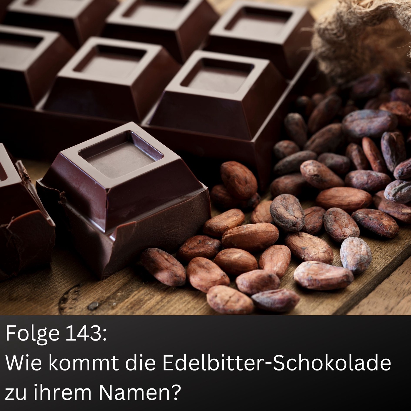 Wie kommt die Edelbitter-Schokolade zu ihrem Namen?