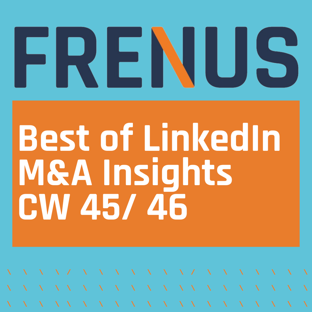 Best of LinkedIn: M&A Insights CW 45/ 46