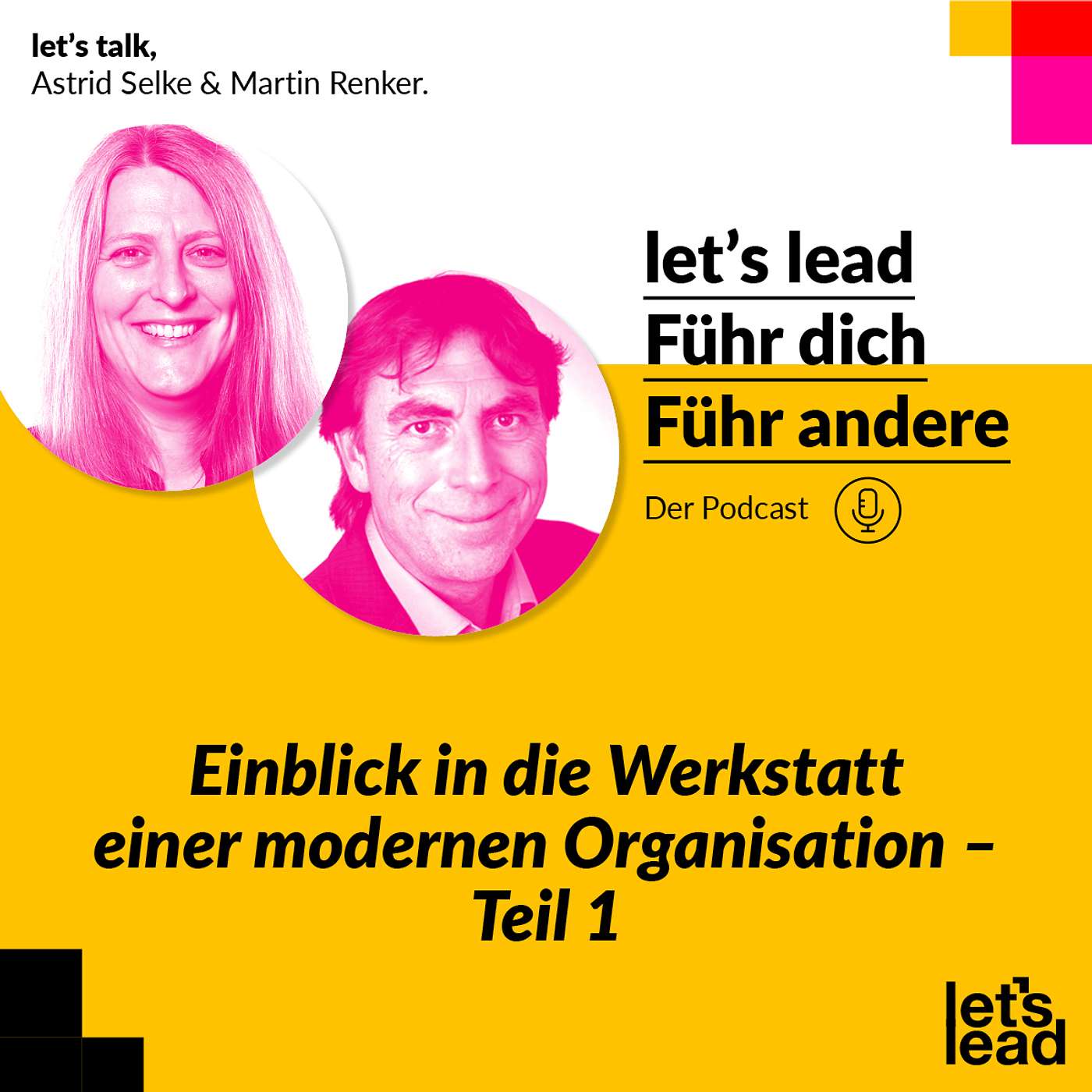 #94 Einblick in die Werkstatt einer modernen Organisation – Teil 1