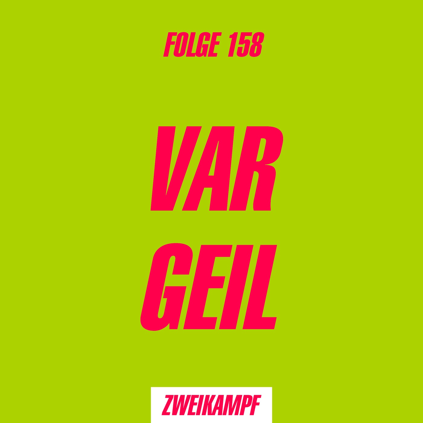 Folge 158: VAR geil