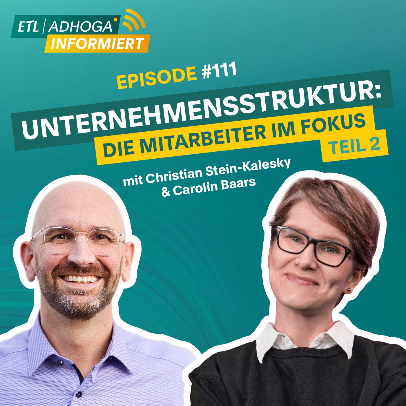 #111 Unternehmensstruktur: Die Mitarbeiter im Fokus | Teil 2