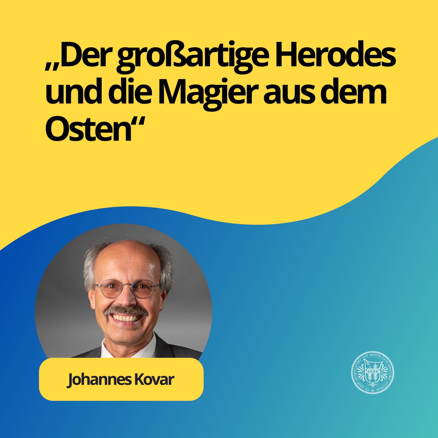 Johannes Kovar: Der großartige Herodes und die Magier aus dem Osten