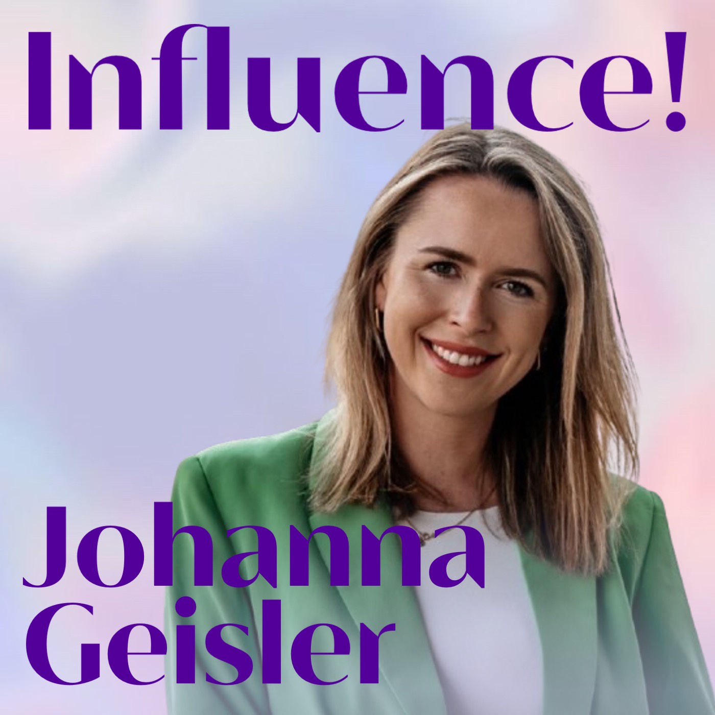 #96 | Johanna Geisler: LinkedIn-Influencer, modernes Employer Branding und die Power des Netzwerks