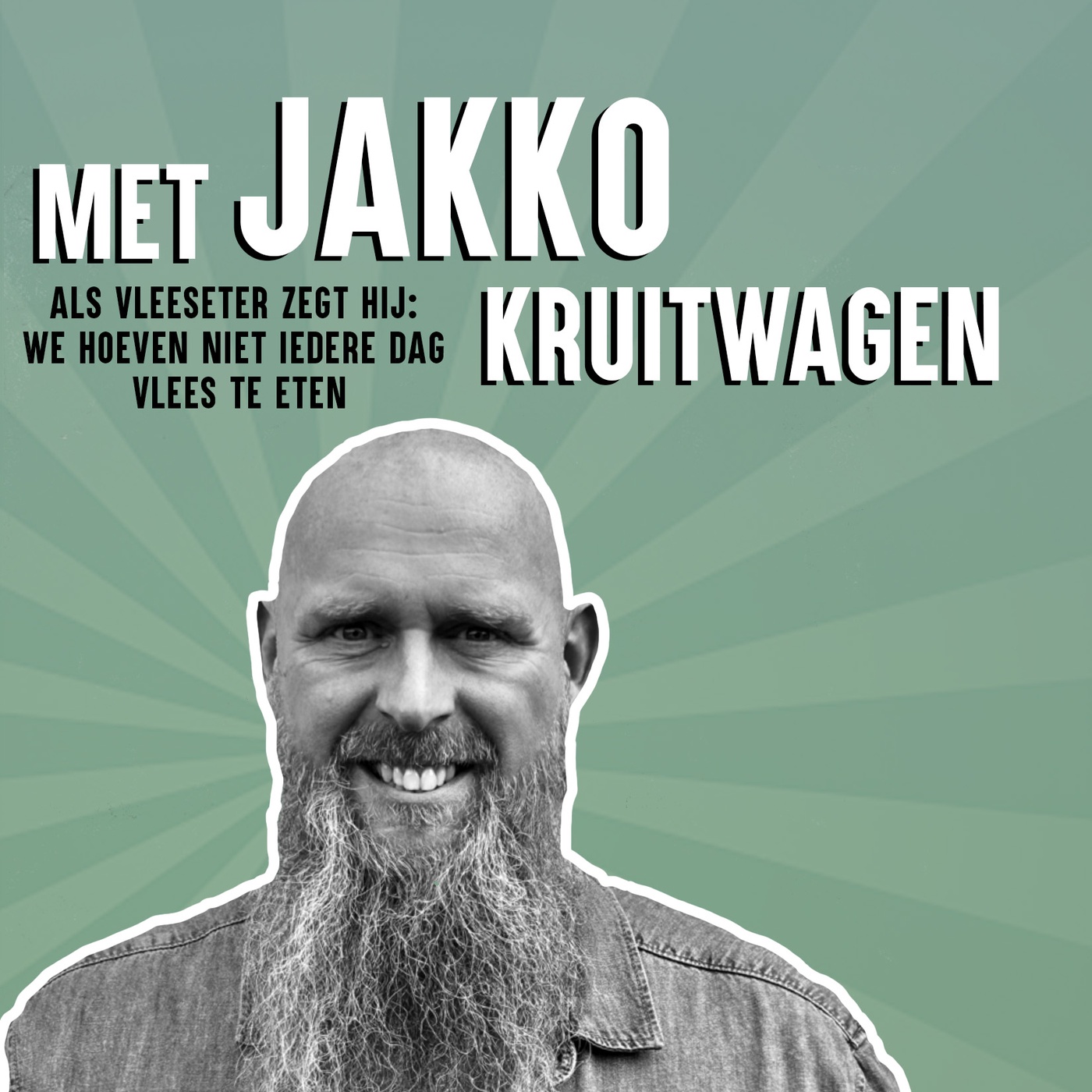 Interview met een vleeseter: Jakko Kruitwagen