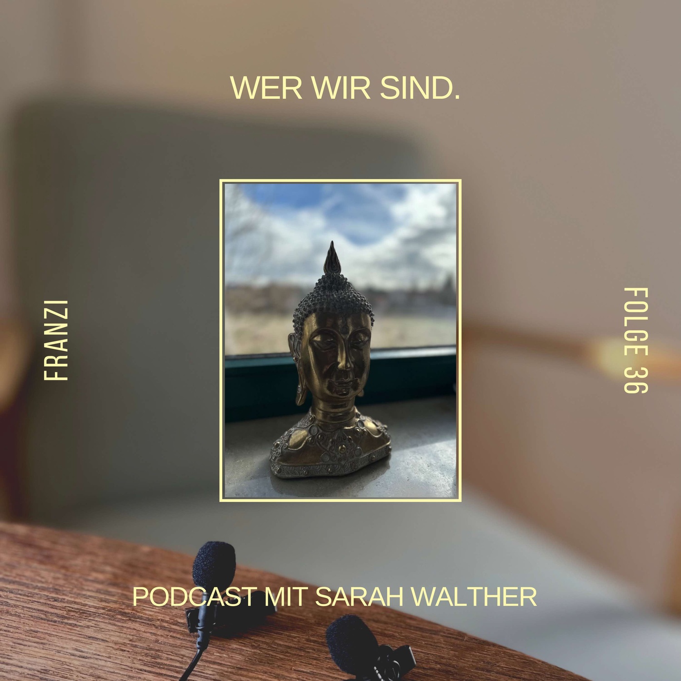 Wer wir sind. Folge 36 mit Franzi